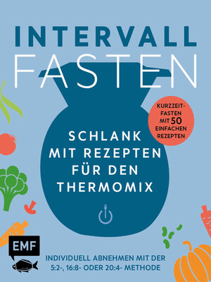 cover image of Intervallfasten – Schlank mit Rezepten für den Thermomix – Individuell abnehmen mit der 5